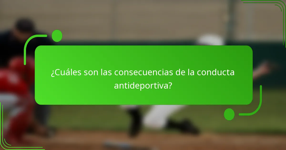¿Cuáles son las consecuencias de la conducta antideportiva?