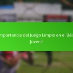 La Importancia del Juego Limpio en el Béisbol Juvenil