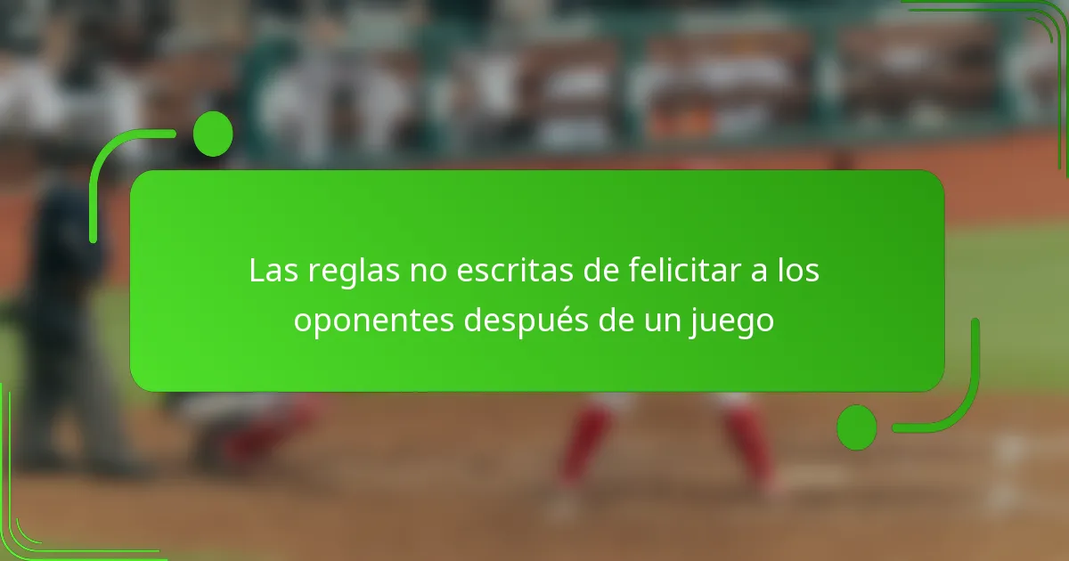 Las reglas no escritas de felicitar a los oponentes después de un juego